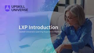 A short introduction to the UpSkill Universe LXP