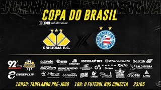 COPA DO BRASIL 2024 | CRICIÚMA X BAHIA AO VIVO - 23/05/2024