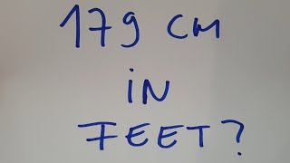 179 cm in feet?