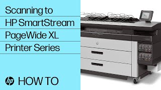 Scanning to HP SmartStream | PageWide XL Printer Series | HP