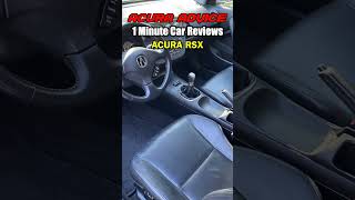 Acura RSX - 1 Minute Car Reviews #acurarsx #acura #honda #hondaintegra #acuraintegra #kseries