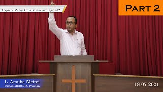 Manipuri Sermon || Pastor L. Amuba Meitei || Why Christian are great? Part 2  || Shan Explore