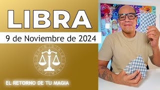 LIBRA | Horóscopo de hoy 9 de Noviembre 2024