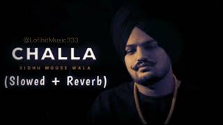Challa - Gurdas Maan x Diljit Dosanjh x Sidhu Moose Wala  [ Slowed + Reverb ] New Punjabi Song 2024