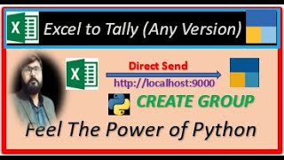 || Excel to Tally (Any Version) || (Excel to Tally Direct Send Ledger Group using Python) ||