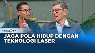 Go Healthy - Perbaiki Pola Hidup, Jaga Produktivitas Harian dengan Teknologi Laser