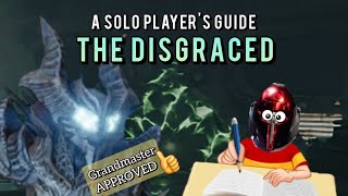 A Solo Player's Guide - THE DISGRACED - with easy boss position #destiny2 #grandmaster