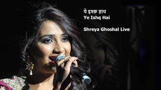 Shreya Ghoshal Live | Ye Ishq Hai (ये इश्क़ हाय)