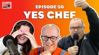 Yes Chef | Que The Mic | Ep.50