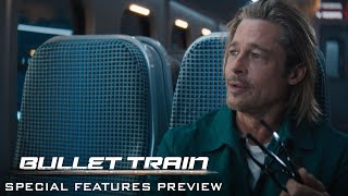 BULLET TRAIN – Special Features Preview