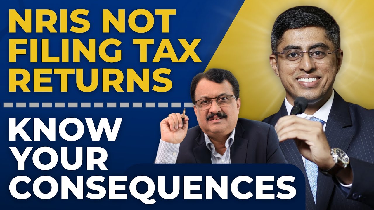 NRIs Not Filing Tax Returns Know Your Consequences - YouTube