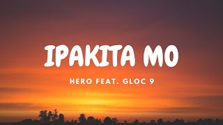 Hero feat. Gloc-9 IPAKITA MO [Lyric Video]