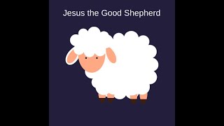 Jesus the Good Shepherd- SPX Kids!
