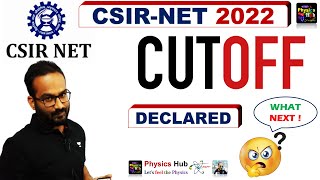 OFFICIAL CSIR-NET 2022 CUT-OFF | WHAT TO LEARN | PHYSICS HUB