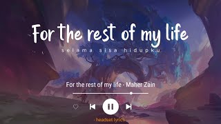 Maher Zain - For The Rest Of My Life (Lyrics Terjemahan)| Speed Up Tiktok Version