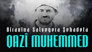 Bîranîna Salvegera Şehadeta Şehîd Qazî Muhemmed | Bernameya Taybet