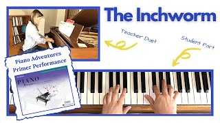 The Inchworm 🎹 with Teacher Duet [PLAY-ALONG] (Piano Adventures Primer Performance)