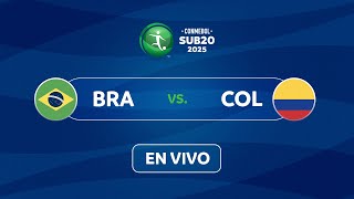 EN VIVO | BRASIL vs. COLOMBIA | CONMEBOL SUB20 2025