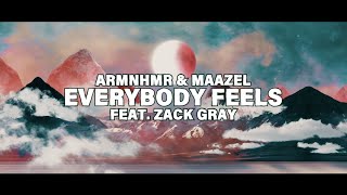 ARMNHMR \u0026 Maazel - Everybody Feels (feat. Zack Gray) | Dim Mak Records