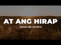 At Ang Hirap - Angeline Quinto 🎵