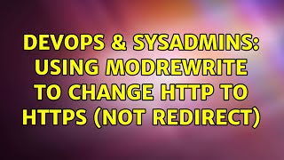 DevOps & SysAdmins: Using modrewrite to change http to https (not redirect) (3 Solutions!!)