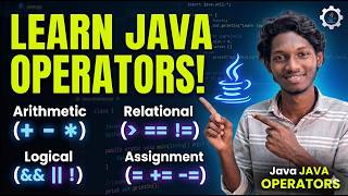 Java Operators Explained: Arithmetic, Logical, Relational & Assignment