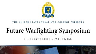 2022 Future Warfighting Symposium: Future Security Environment