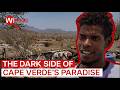 Cape Verde: Tourism, Drought and the Illusion of Paradise