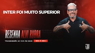 INTER SOBROU MAS NÃO VENCEU | RESENHA ALVI RUBRA #142 | JAIRO WINCK