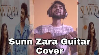Sunn Zara Cover | Sunn Zara Guitar Cover| Sunn Zara Cover Guitar | Krishna Jaiswal | JalRaj