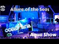 Allure of the Seas - Oceanaria Aqua Show