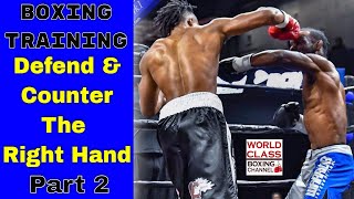 Boxing Training | How To Defend And Counter The Right Hand | Part 2 | Using A Slip Or Roll