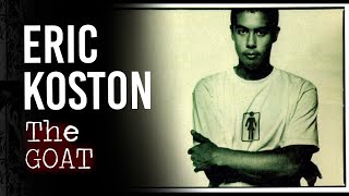 Eric Koston : The GOAT | Short Skateboarding Documentary