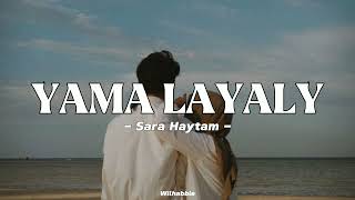 YAMA LAYALY | By: Sara Haytam (officialmusic) #arabicsong