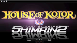 House of Kolor Shimrin 2 - Part 1