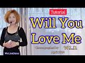 Tutorial : Will You Love Me linedance