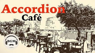 Relaxing Accordion Cafe Music - Chill Out Music For Work, Study - Background Music