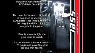 Jass Performance MX5/Miata Gear Knob Installation Manual