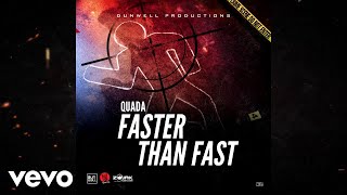 Quada - Faster Than Fast (Official Audio)