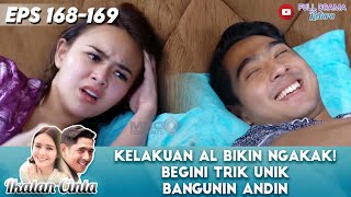 KELAKUAN MAS AL BIKIN NGAKAK! BEGINI TRIK UNIK BANGUNIN ANDIN - IKATAN CINTA