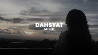 dahsyat - mojo (sped up + reverb)