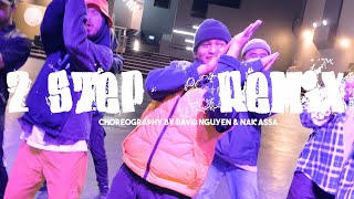 2 STEP REMIX | CHOREOGRAPHY BY DAVID NGUYEN X NAK ASSA