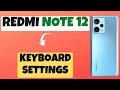 Redmi Note 12 Keyboard Settings || How to change Keyboard Settings