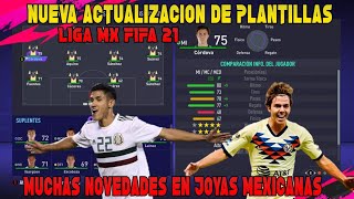 Nueva Actualización de plantillas LIGA MX FIFA 21 / Mejoras a Joyas Mexicanas