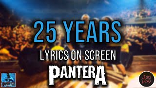 Pantera - 25 Years (Lyrics on Screen Video 🎤🎶🎸🥁)