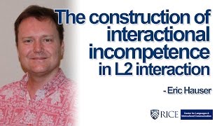 The construction of interactional incompetence in L2 interaction