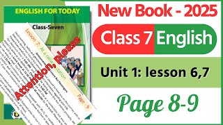 Class 7 ।। English ।। Unit 1 ।।  Attention, please ।।   Lesson 6, 7 ।। Page 8-9  ।। ৭ম শ্রেনি