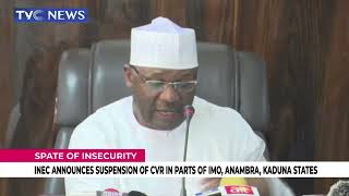 INEC Announces Suspension Of CVR In Parts Of Imo, Anambra, Kaduna States