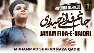 Jaanam Fida-e-Haideri | Muhammad Shafan Raza Qadri | Mola Ali Manqabat 2021