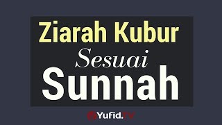 Ziarah Kubur Sesuai Sunnah - Poster Dakwah Yufid TV